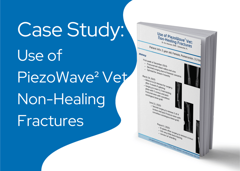 Case Study Use of PiezoWave Vet Non-Healing Fractures